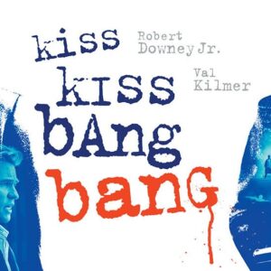 Kiss, Kiss, Bang, Bang